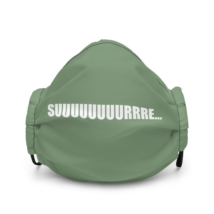 Suuuuuuuurrre...  Premium face mask - Image 2