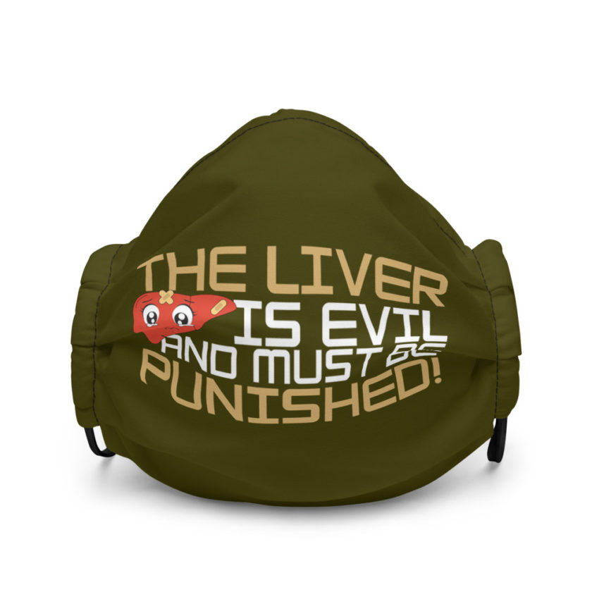 The liver is evil and must be punished!  Premium face mask - Image 2