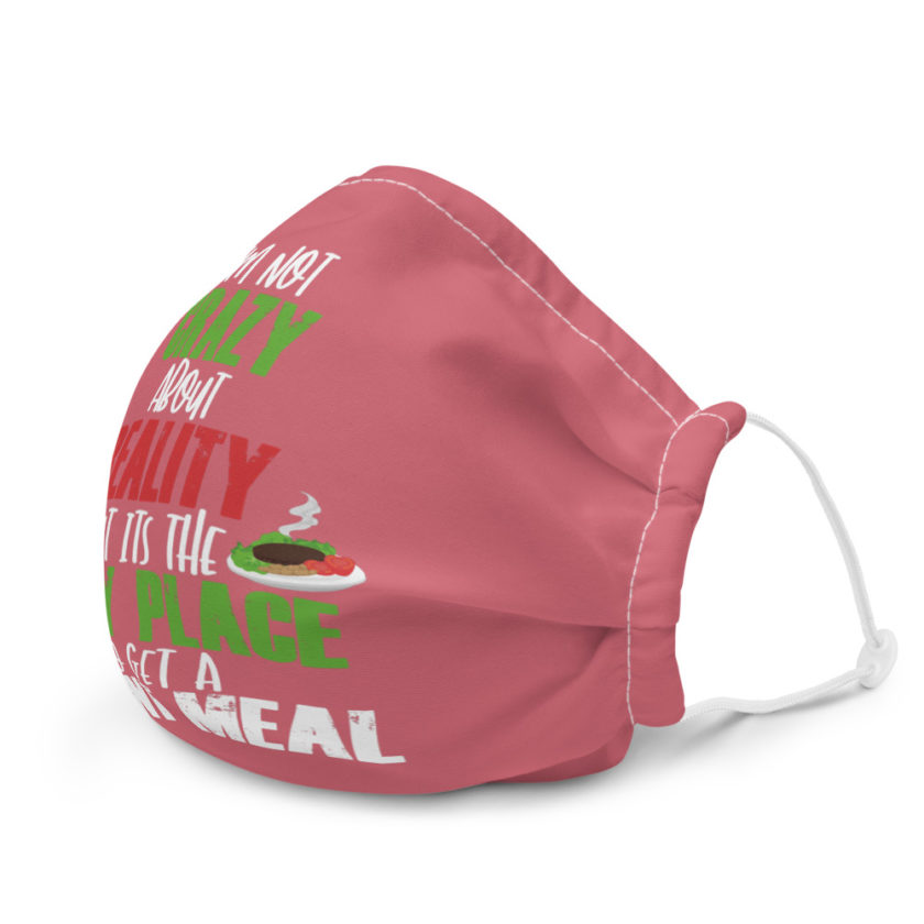 I'm not crazy about reality but its the only place to get a decent meal. Premium face mask - Image 6