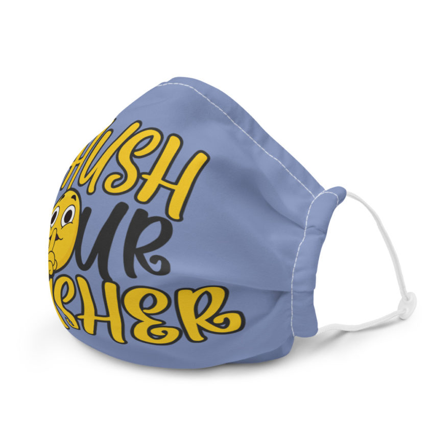 Shush your Shusher! Premium face mask - Image 6