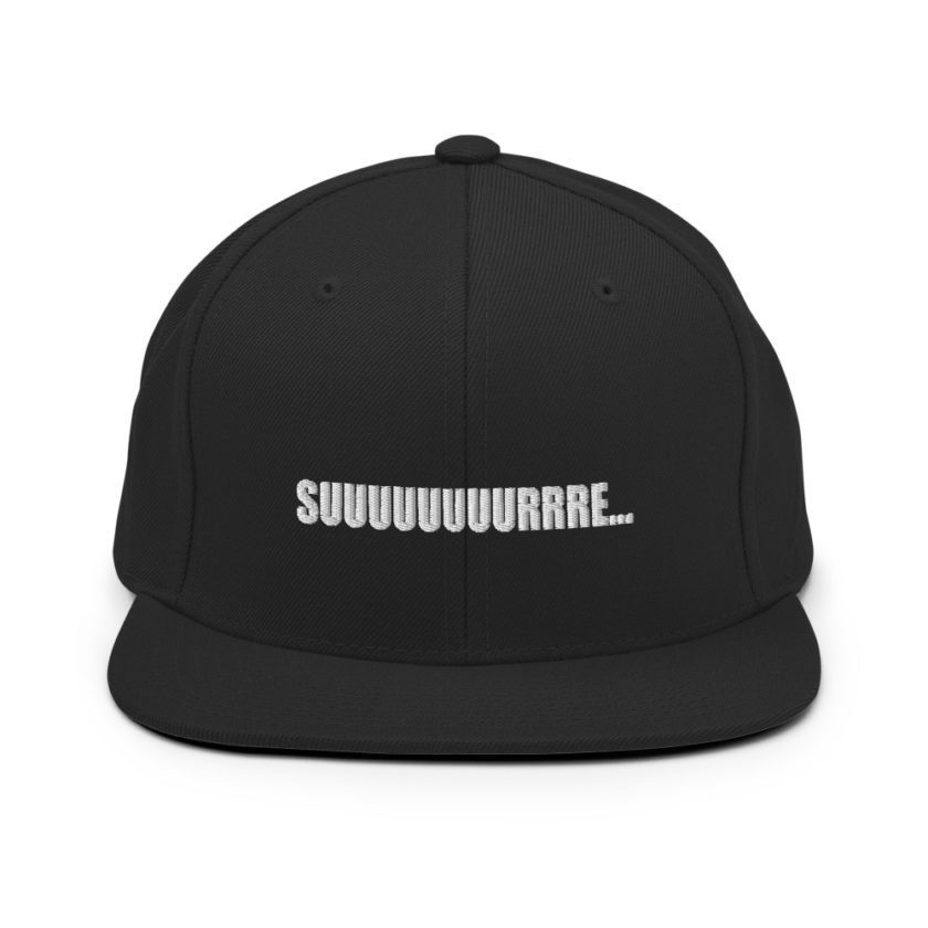 Suuuuuuuurrre...  Snapback Hat - Image 2