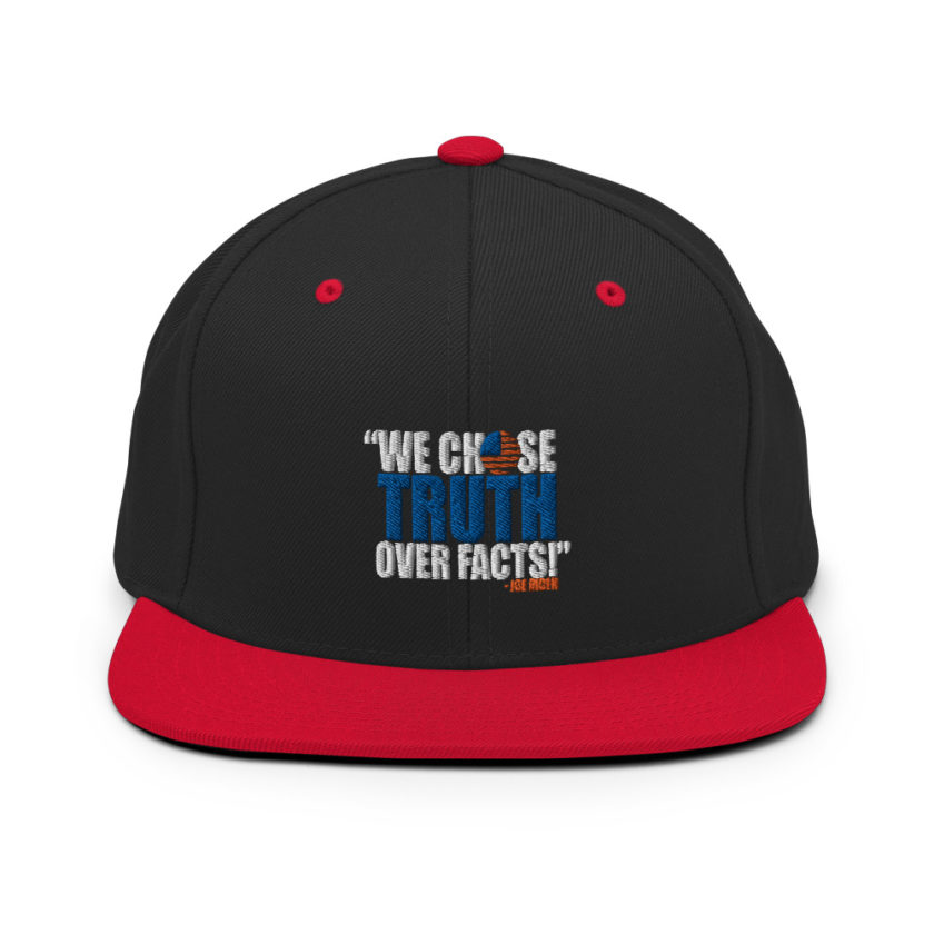 We chose truth over facts!  Snapback Hat - Image 4