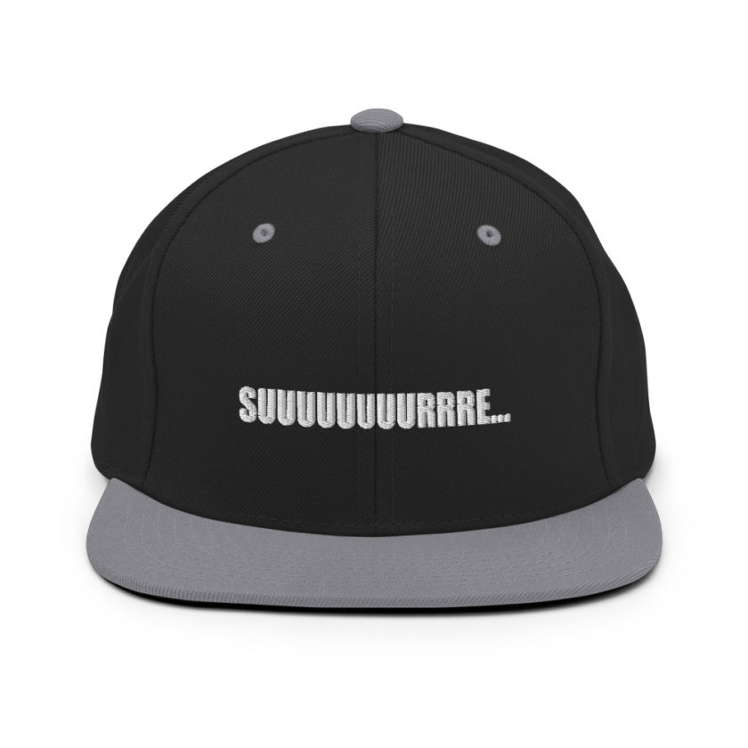 Suuuuuuuurrre...  Snapback Hat - Image 6