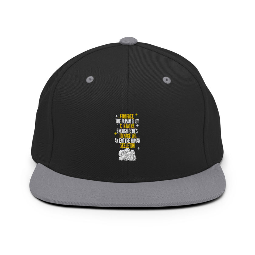 Fun fact, the human body contains enough bones to make up an entire human skeleton  Snapback Hat - Image 7