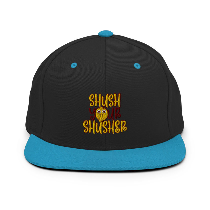 Shush your Shusher!  Snapback Hat - Image 6