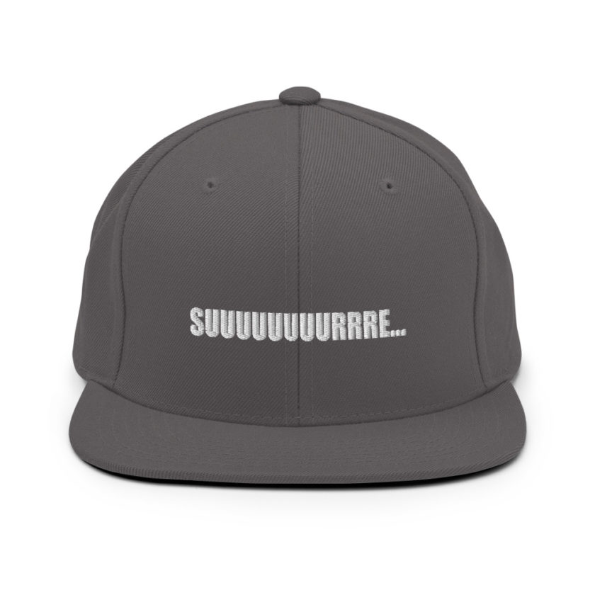 Suuuuuuuurrre...  Snapback Hat - Image 14