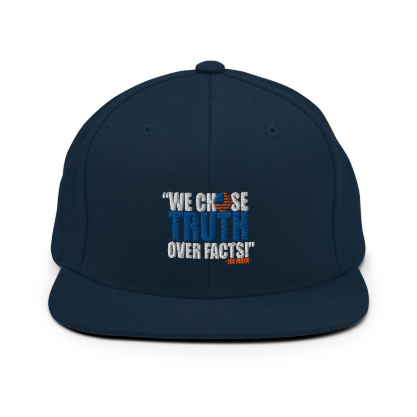 We chose truth over facts!  Snapback Hat - Image 2