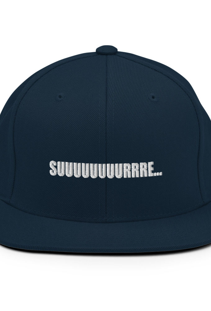 Suuuuuuuurrre...  Snapback Hat