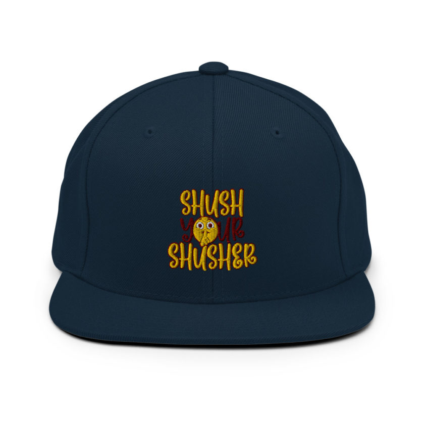 Shush your Shusher!  Snapback Hat - Image 2