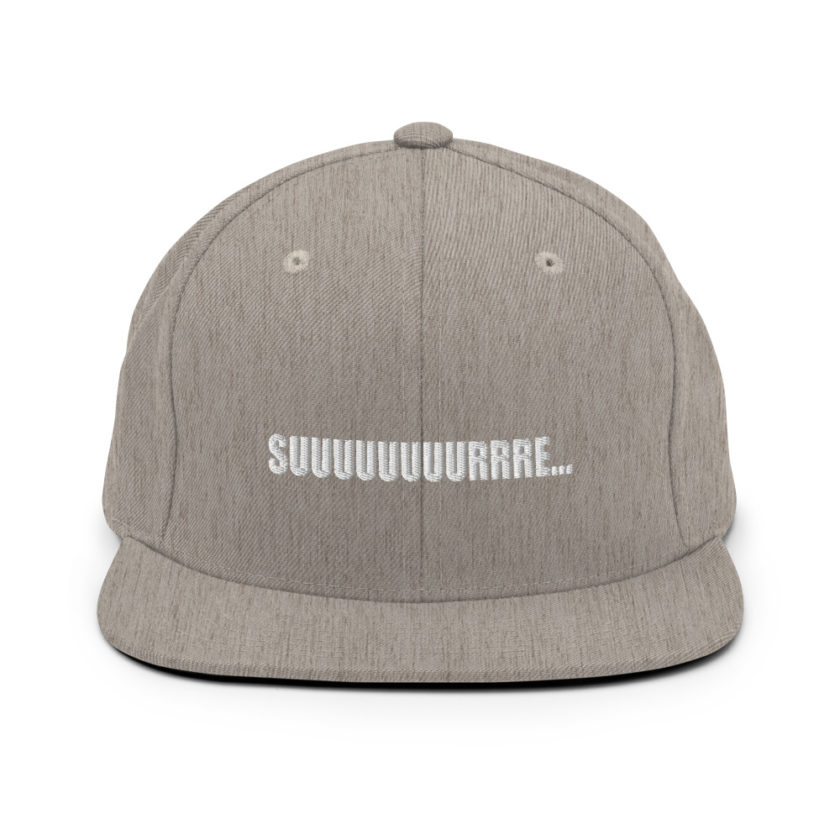 Suuuuuuuurrre...  Snapback Hat - Image 19