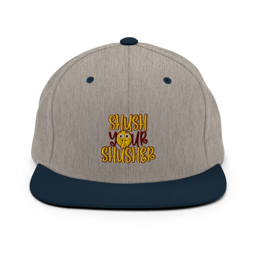 Shush your Shusher!  Snapback Hat - Image 17