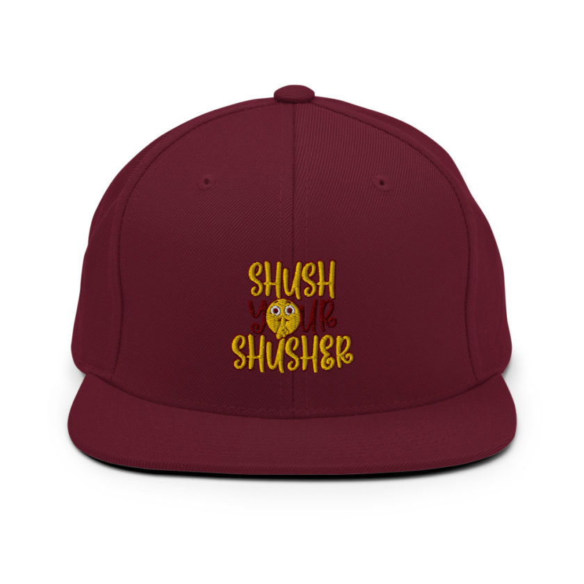 Shush your Shusher!  Snapback Hat - Image 8
