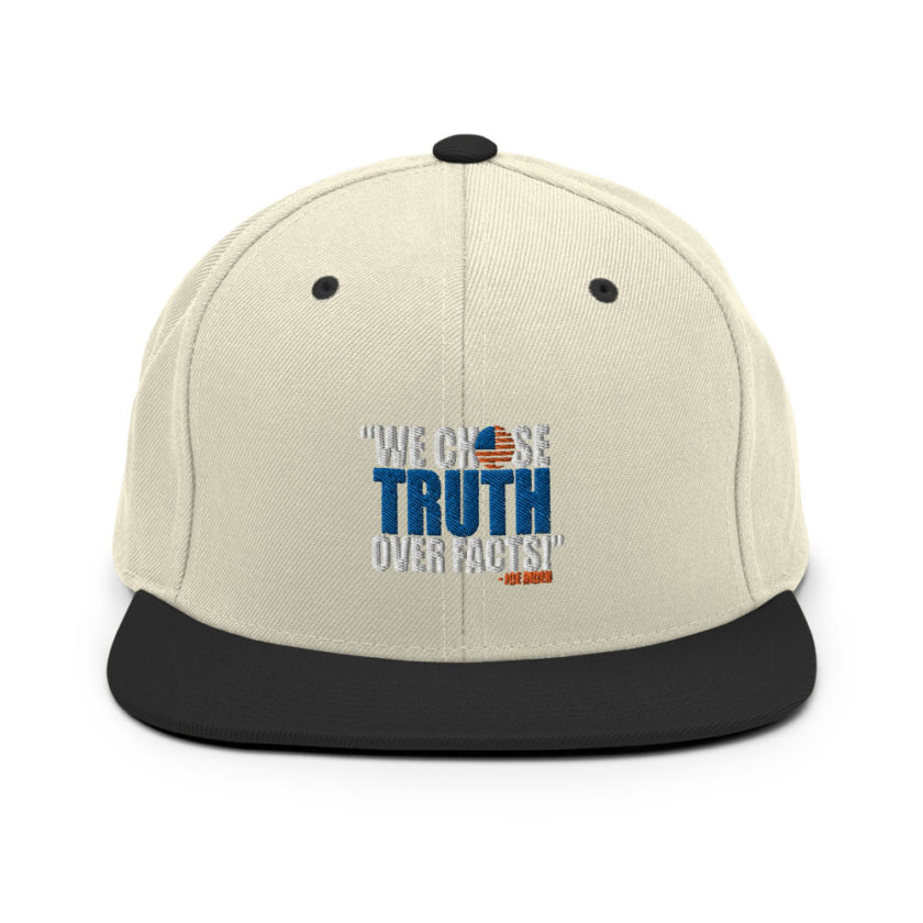 We chose truth over facts!  Snapback Hat - Image 20