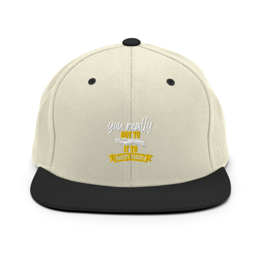 You really got to hand it to short people... Snapback Hat - Image 20