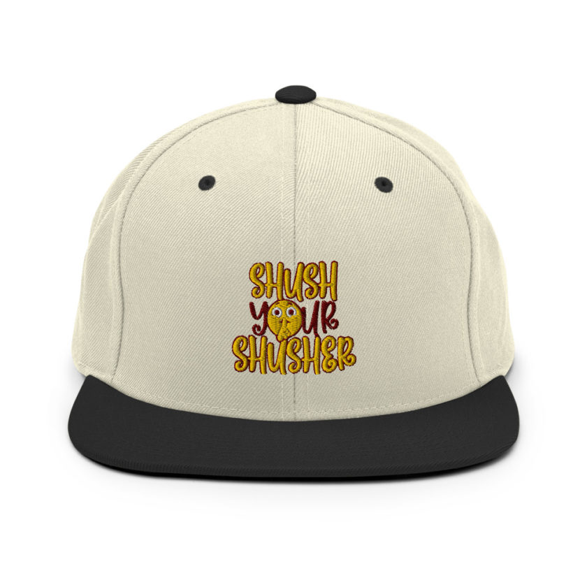 Shush your Shusher!  Snapback Hat - Image 20