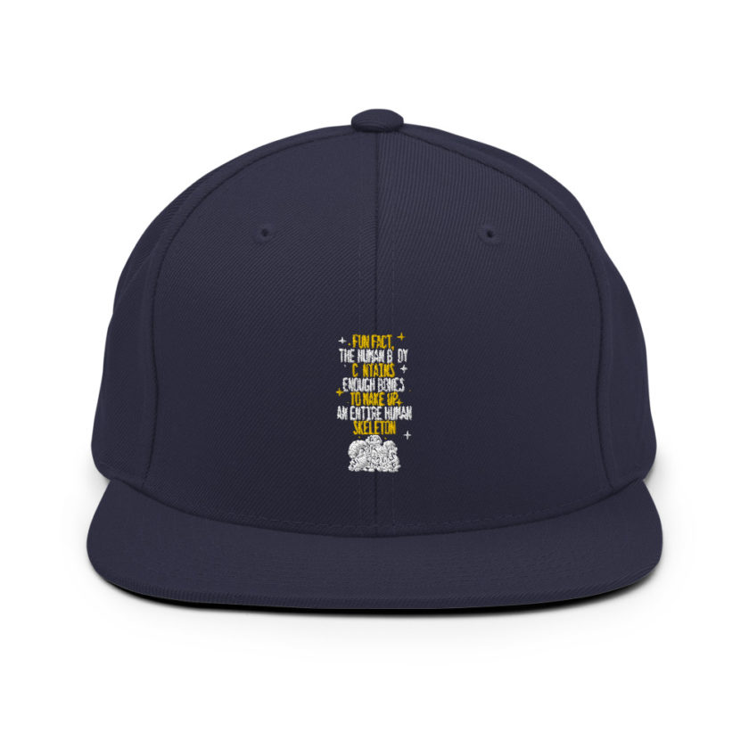 Fun fact, the human body contains enough bones to make up an entire human skeleton  Snapback Hat - Image 10