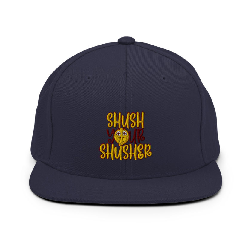 Shush your Shusher!  Snapback Hat - Image 9
