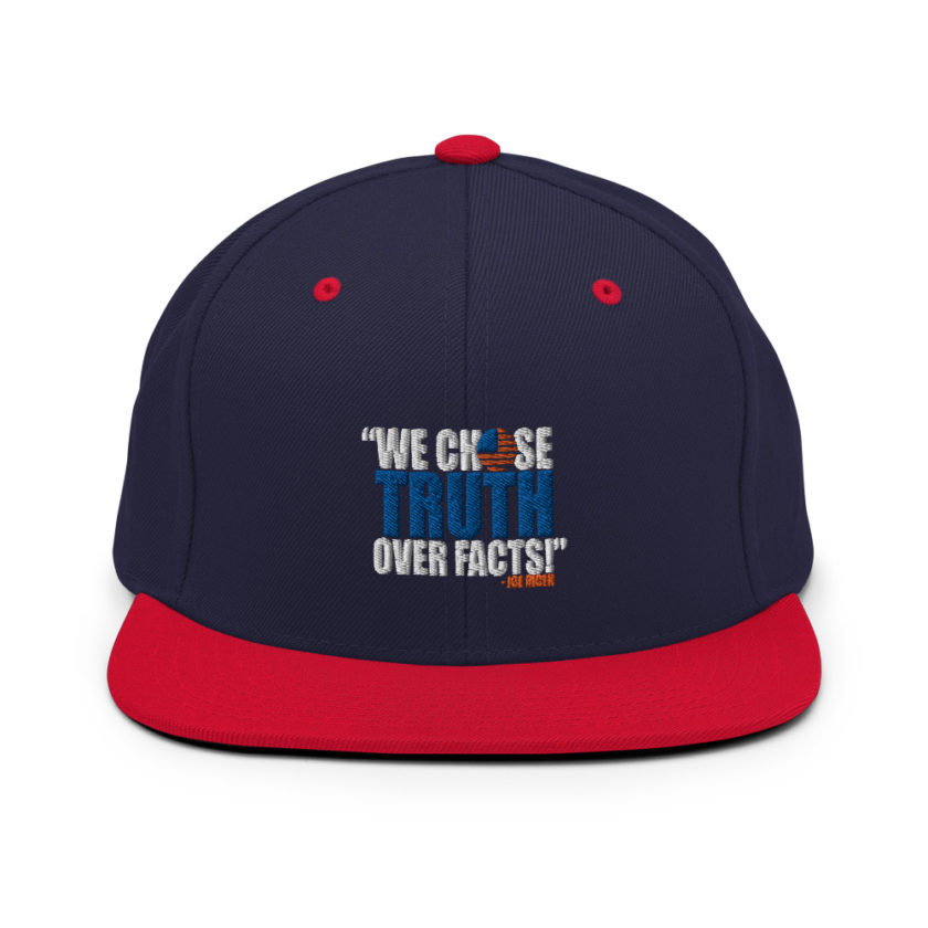 We chose truth over facts!  Snapback Hat - Image 11