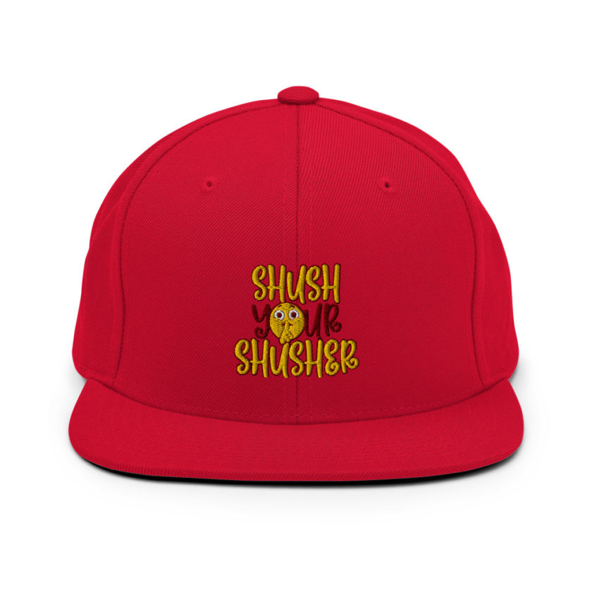Shush your Shusher!  Snapback Hat - Image 12