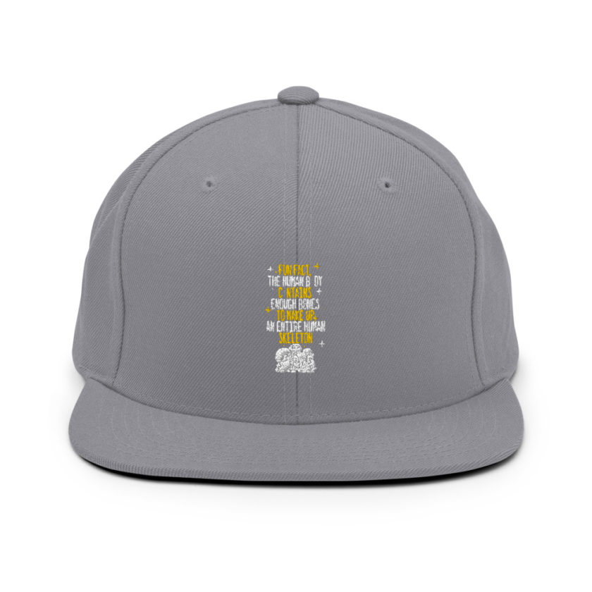 Fun fact, the human body contains enough bones to make up an entire human skeleton  Snapback Hat - Image 15