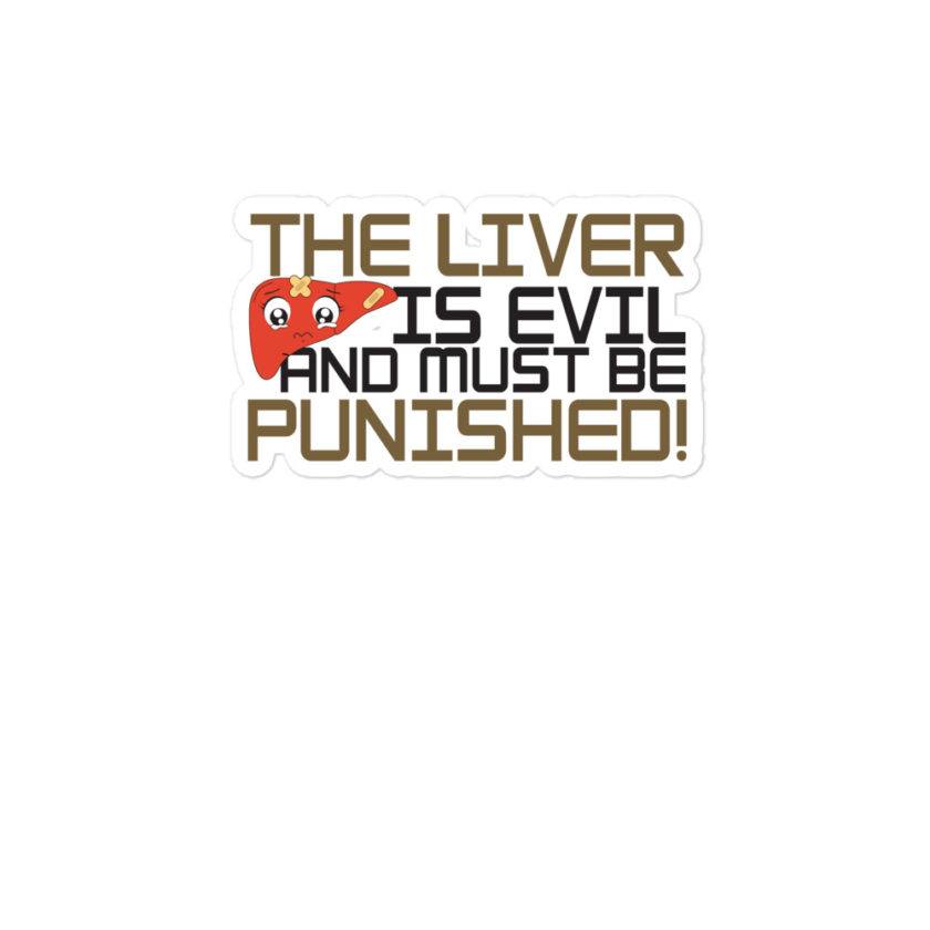 The liver is evil and must be punished!  Bubble-free stickers - Image 3
