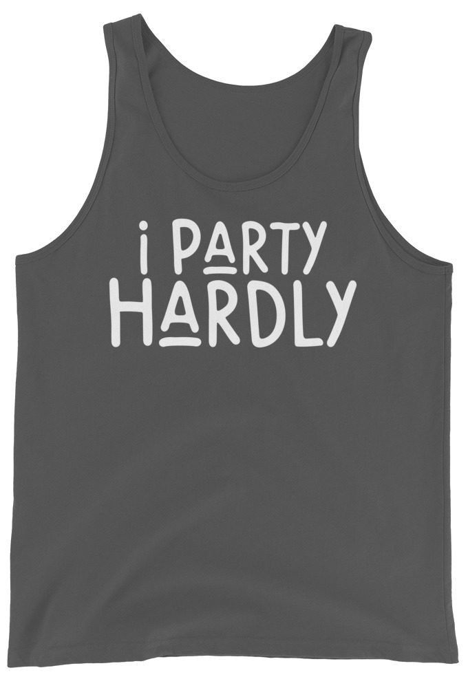 I party hardly Unisex Tank Top