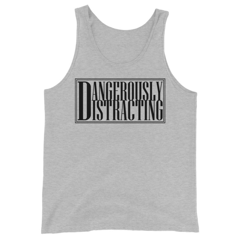 Dangerously Distracting  Unisex Tank Top - Image 2