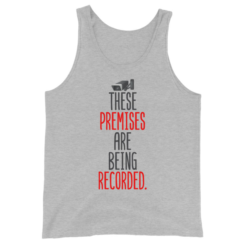These premises are being recorded.  Unisex Tank Top - Image 2