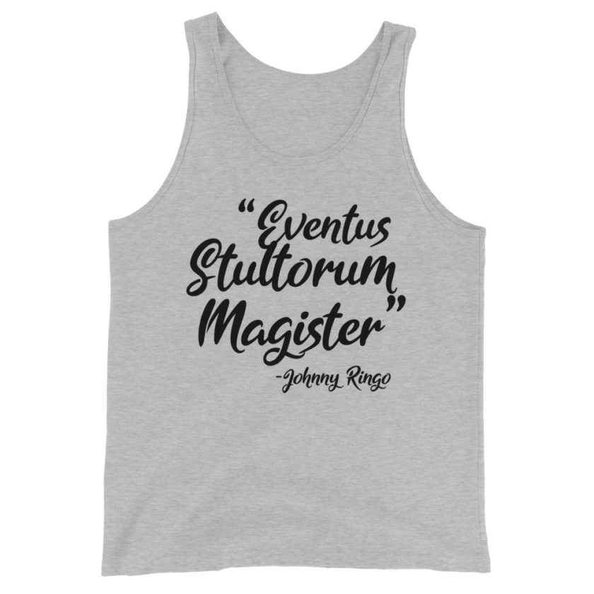 Eventus Stultorum Magister Johnny Ringo  Unisex Tank Top - Image 3