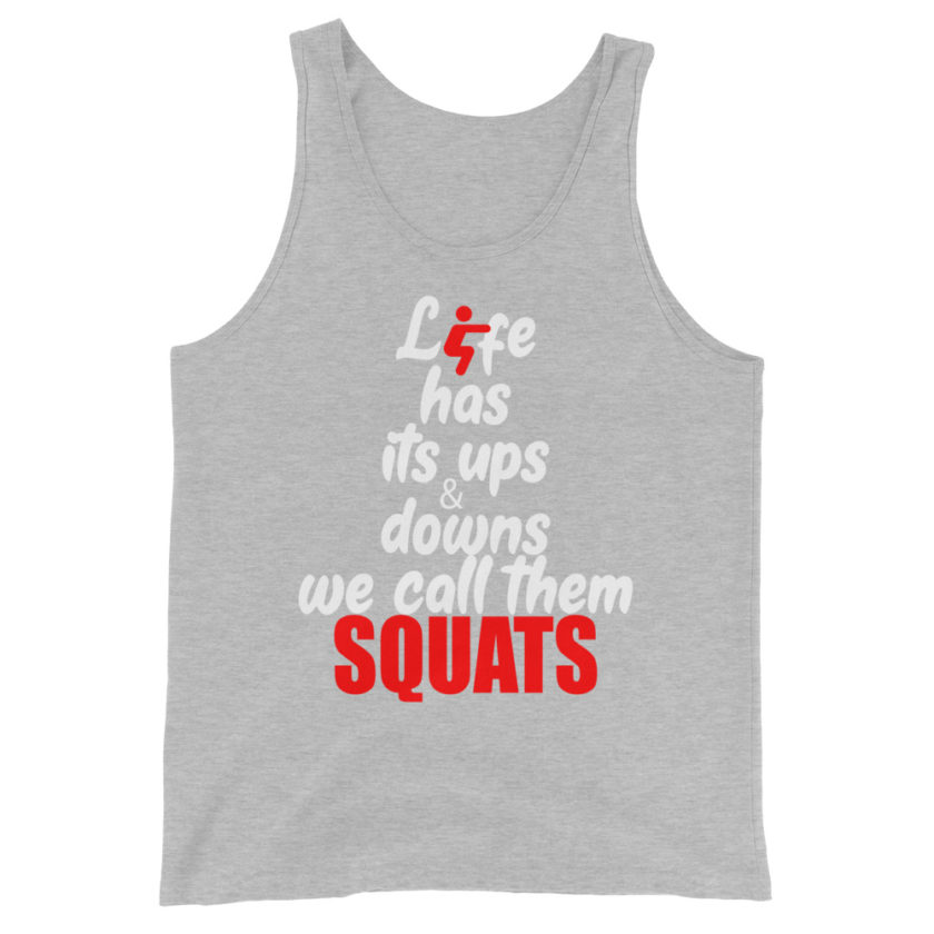 Life has its ups and downs, we call them squats. Unisex Tank Top - Image 6