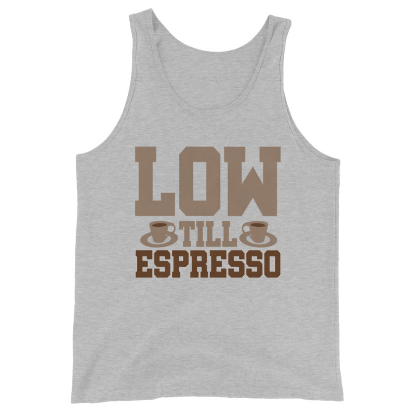 Low till espresso Unisex Tank Top - Image 9