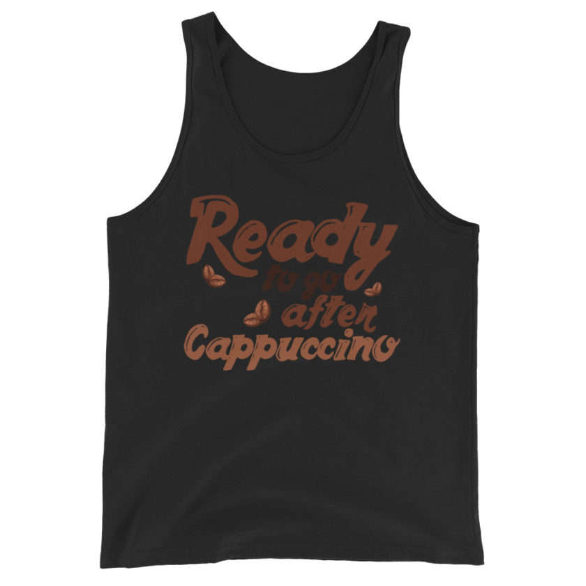 Ready to go after cappuccino  Unisex Tank Top - Image 2