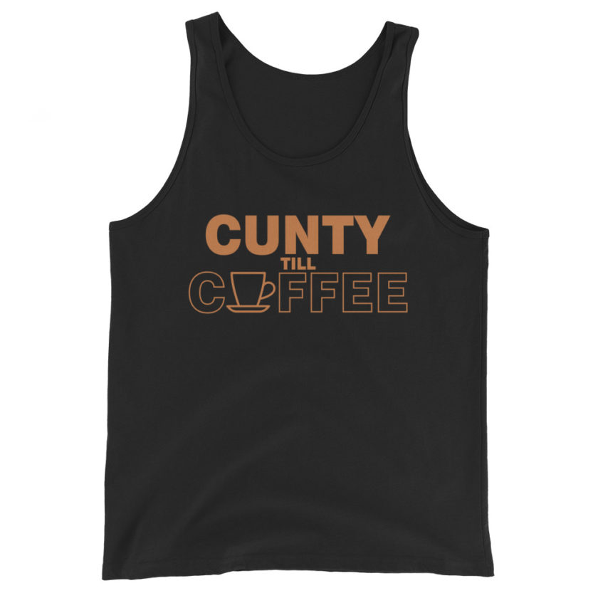 Cunty till coffee Unisex Tank Top - Image 2
