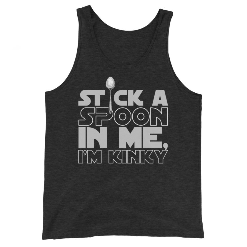 Stick a spoon in me, I'm kinky.  Unisex Tank Top - Image 4