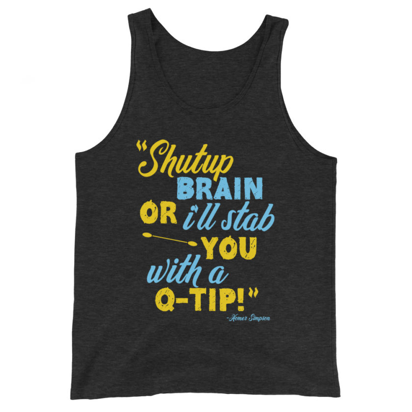Shut up brain or I'll stab you with a Q-tip - Homer Simpson Unisex Tank Top - Image 5