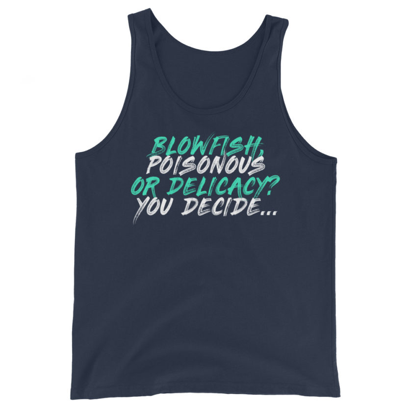 Blowfish, poisonous or delicacy...you decide. Unisex Tank Top