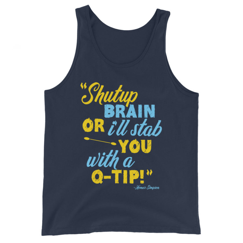 Shut up brain or I'll stab you with a Q-tip - Homer Simpson Unisex Tank Top - Image 3