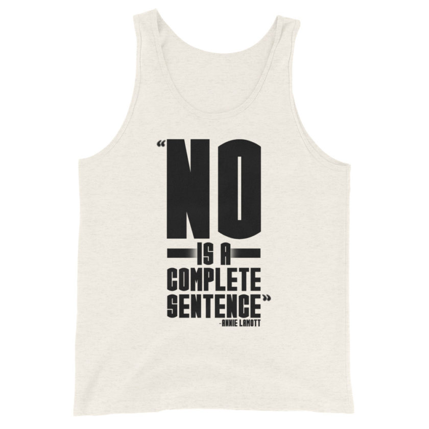 No Is A Complete Sentence Unisex Tank Top - Image 5