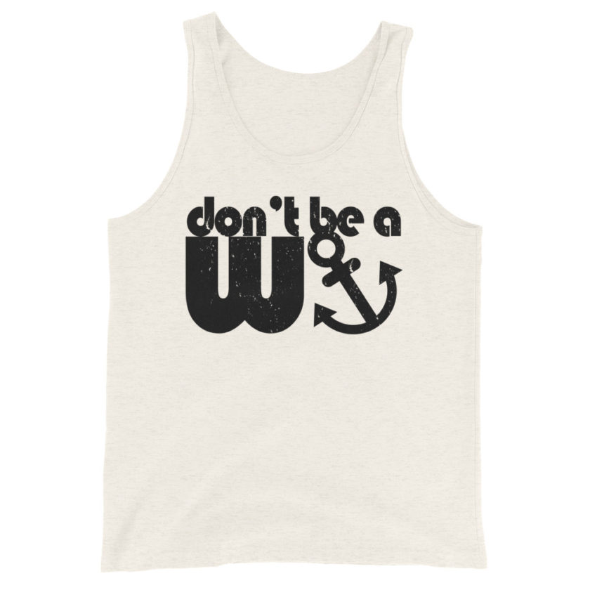 Don't be a wanker.  Unisex Tank Top - Image 3