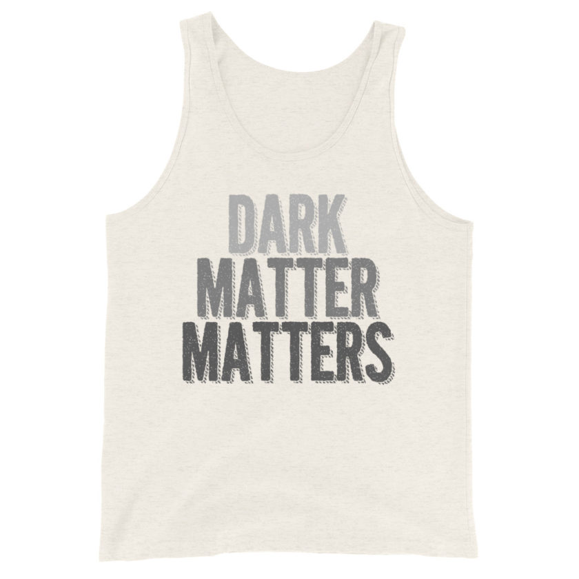 Dark matter matters Unisex Tank Top - Image 5