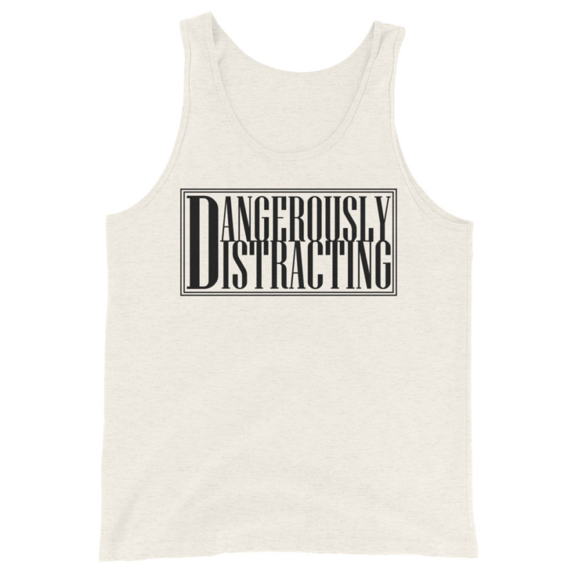 Dangerously Distracting  Unisex Tank Top - Image 3
