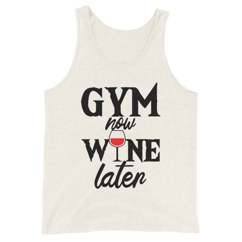 Gym now, Wine later Unisex Tank Top