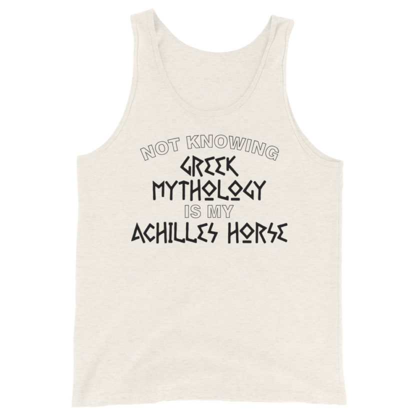 Not knowing Greek mythology is my Achilles horse. Unisex Tank Top - Image 3