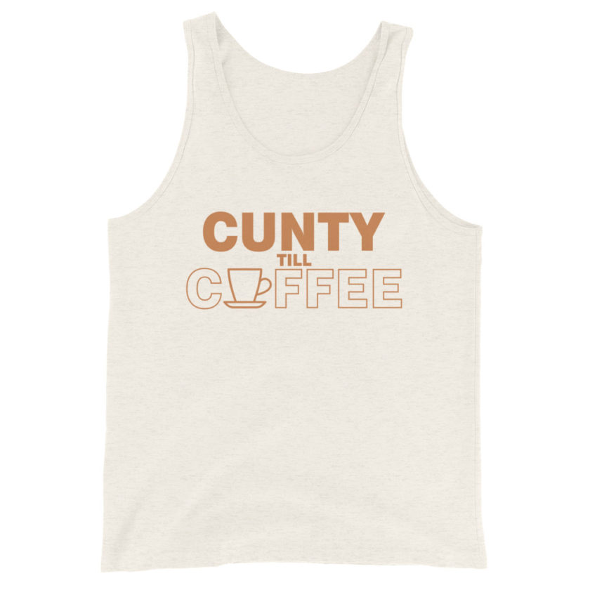 Cunty till coffee Unisex Tank Top - Image 8
