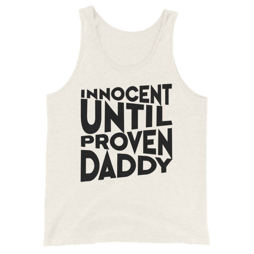 Innocent until proven Daddy Unisex Tank Top - Image 5