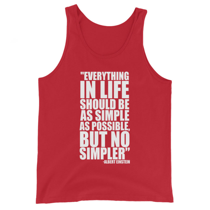 Everything in life should be as simple as possible but no simpler. Albert Einstein  Unisex Tank Top - Image 4