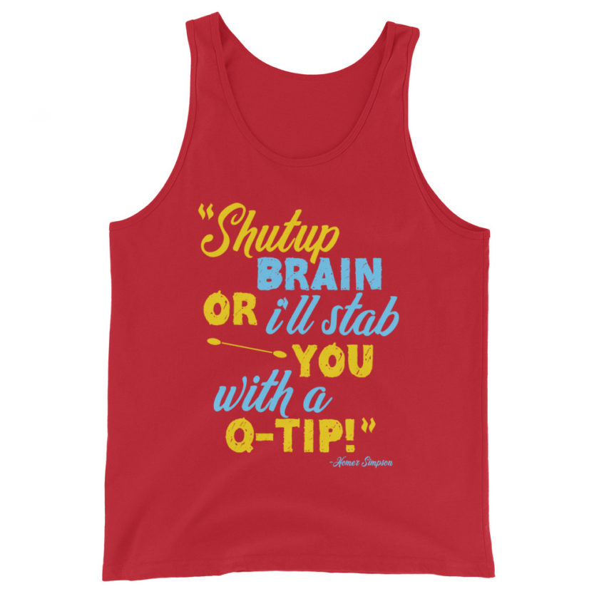 Shut up brain or I'll stab you with a Q-tip - Homer Simpson Unisex Tank Top - Image 4