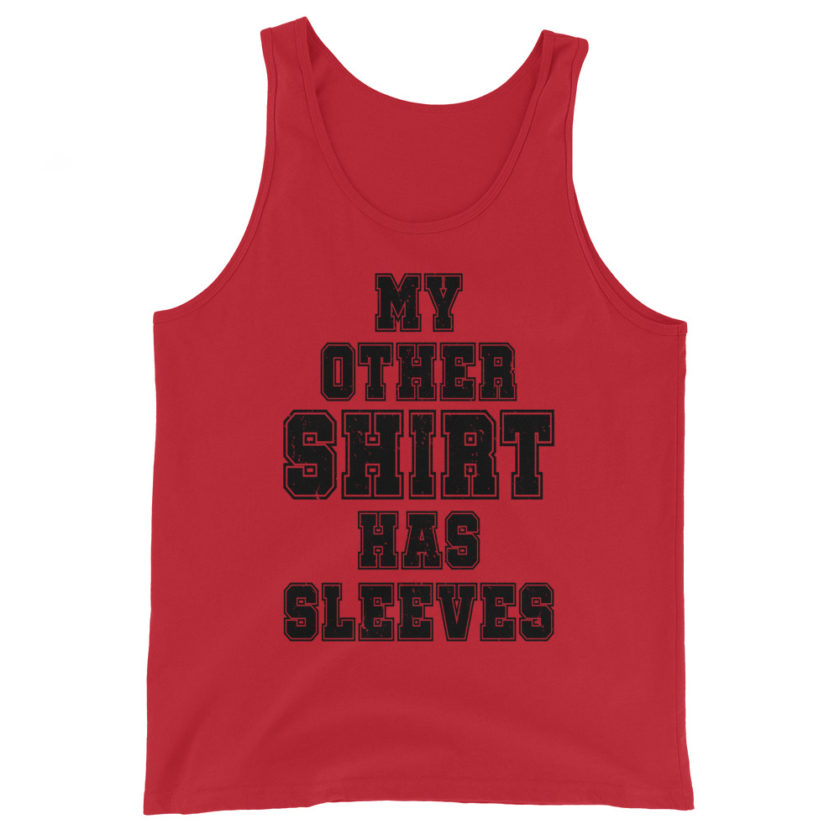 My other shirt has sleeves  Unisex Tank Top - Image 2