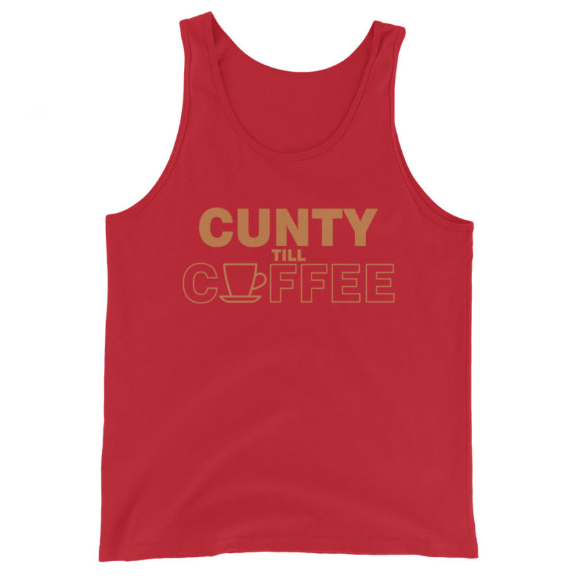 Cunty till coffee Unisex Tank Top - Image 3