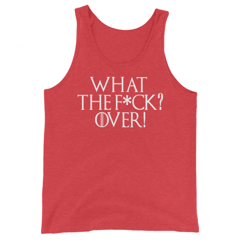 What the fuck? Over! Unisex Tank Top - Image 7
